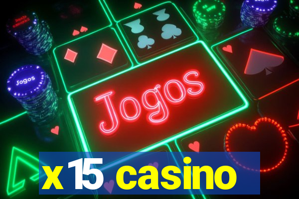 x15 casino